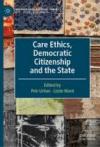 care-ethics-democratic-citizenship-and-the-state